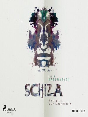 cover image of Schiza. Życie ze schizofrenią